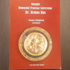 OMAGIU DOMNULUI PROFESOR UNIVERSITAR DR. REMUS RUS - NICOLAE ACHIMESCU