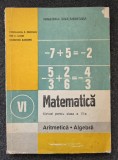 MATEMATICA MANUAL PENTRU CLASA A VI-A ARITMETICA ALGEBRA - Popovici, Ligor 1996