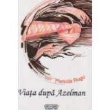 Viata dupa Azelman