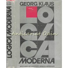 Logica Moderna. Schita A Logicii Formale - Georg Klaus