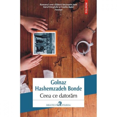 Ceea ce datoram - Golnaz Hashemzadeh Bonde foto