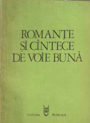 ROMANTE SI CANTECE DE VOIE BUNA ( VERSURI + PARTITURA ) foto
