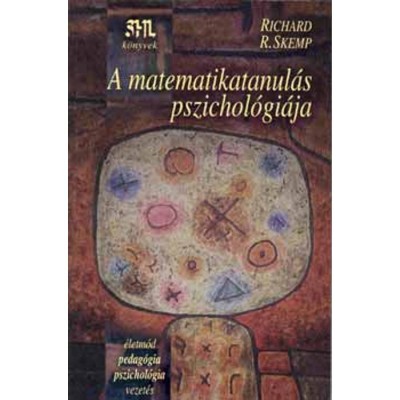 A matematikatanul&amp;aacute;s pszichol&amp;oacute;gi&amp;aacute;ja - Richard R. Skemp foto