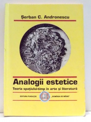 ANALOGII ESTETICE de SERBAN C. ANDRONESCU , 1998 foto