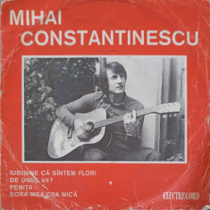 Disc vinil, LP. MIHAI CONSTANTINESCU: IUBITI-NE CA SUNTEM FLORI ETC.-MIHAI CONSTANTINESCU