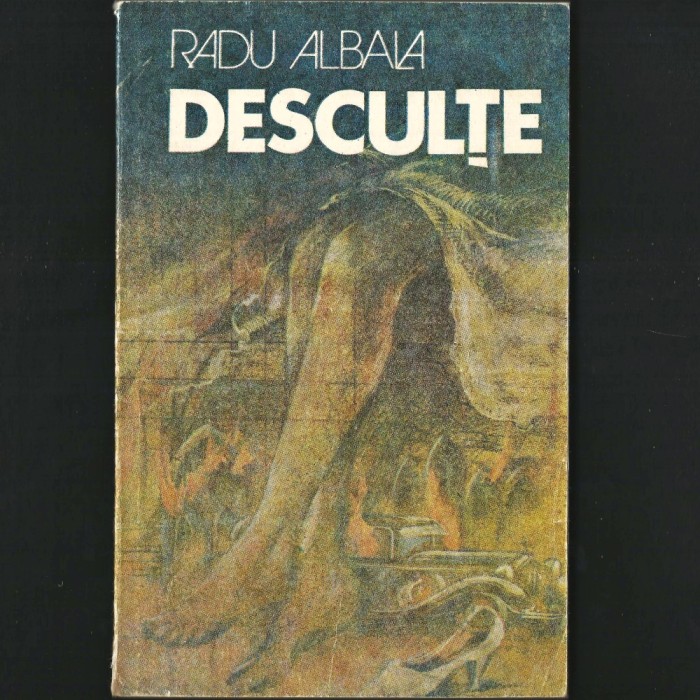 DESCULȚE, Trei Povestiri, de Radu Albala
