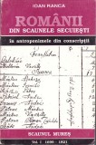 C8225N Rom&acirc;nii din scaunele secuiești &icirc;n antroponimele din conscripții, 1699-1821, volumul I, Scaunul Mureș de Ioan Ranca, 1995, Cluj-Napoca