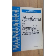 ...Planificarea si controlul schimbarii