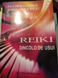 REIKI DINCOLO DE USUI - FLORENTINA GRIGORESCU, ED SAPNAART 2010,246 PAG