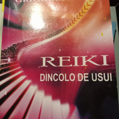 REIKI DINCOLO DE USUI - FLORENTINA GRIGORESCU, ED SAPNAART 2010,246 PAG