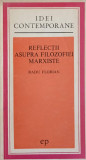 REFLECTII ASUPRA FILOZOFIEI MARXISTE-RADU FLORIAN