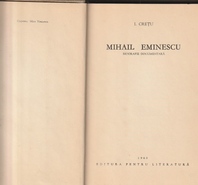 I. CRETU - MIHAIL EMINESCU ( BIOGRAFIE DOCUMENTARA ) foto