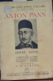 ANTON PANN OPERE ALESE VOLUMUL II , editie ingrijita de N . MIHAESCU , 1941