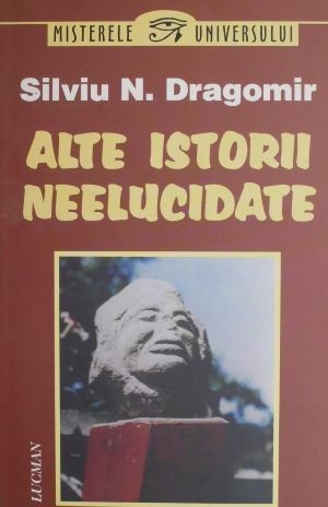 Alte istorii neelucidate &ndash; Silviu N. Dragomir (cateva insemnari)