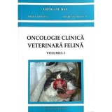 Oncologie clinica veterinara felina vol. I - Cringanu Dan