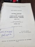 Istoria Domniei lui Constantin Basarab Brincoveanu Voievod 1688-1714 - Radu Logofatul Greceanu rezumat teza doctorat