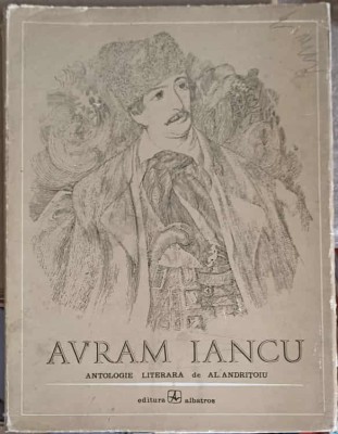 AVRAM IANCU: ANTOLOGIE LITERARA DE AL. ANDRITOIU-AL. ANDRITOIU-213002 foto