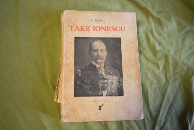 C. Xeni - Tache Ionescu 1858-1922 (editia II-a) foto