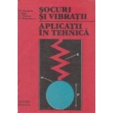 Socuri si vibratii. Aplicatii in tehnica