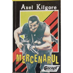 MERCENARUL-AXEL KILGORE