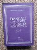 DASCĂLI DE CUGET ȘI SIMȚIRE ROM&Acirc;NEASCĂ * DR. ANTONIE PLĂMĂDEALĂ / 1981