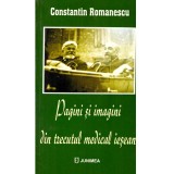 Constantin Romanescu - Pagini si imagini din trecutul medical iesean - dedicatie autor - 136827