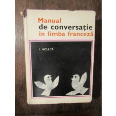 Manual de conversație &icirc;n limba franceză - I. Niculiță