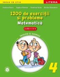 Matematică. 1200 de exerciţii şi probleme pentru clasa a IV-a - Paperback brosat - Angelica Gherman, Ecaterina Bonciu, Niculina Stănculescu - Litera
