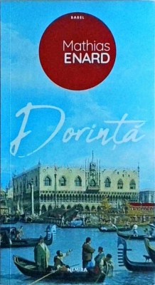 Mathias Enard - Dorinta foto