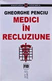 Medici in recluziune - 2001 - Gheorghe Penciu (BA67), Vremea