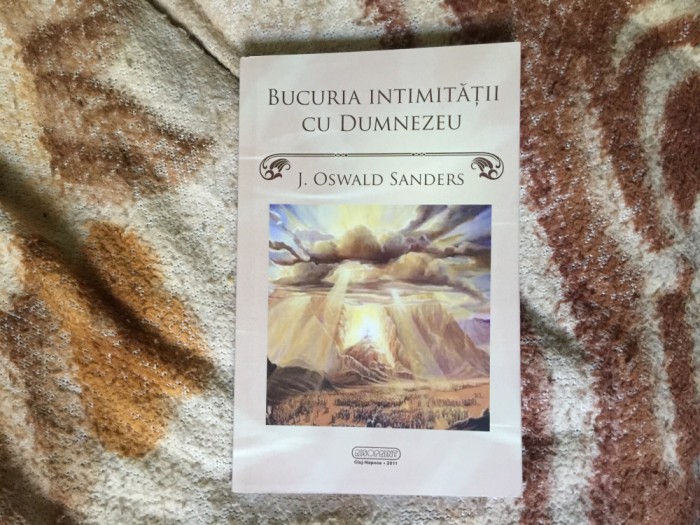 n5 Bucuria intimitatii cu Dumnezeu - J. Oswald Sanders