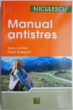 Manual Antistres Terry Looker &amp; Olga Gregson - Medicina Naturista, Carte de Relaxare si Gestionare Stresului