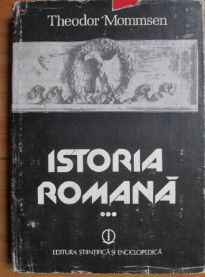 Theodor Mommsen - Istoria romana (volumul 3) foto