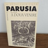 Parusia sau despre a doua venire - Pr. Petre Chiricuta