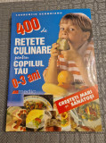 400 de retete culinare pentru copilultau 0-3 ani Laurentiu Cernaianu