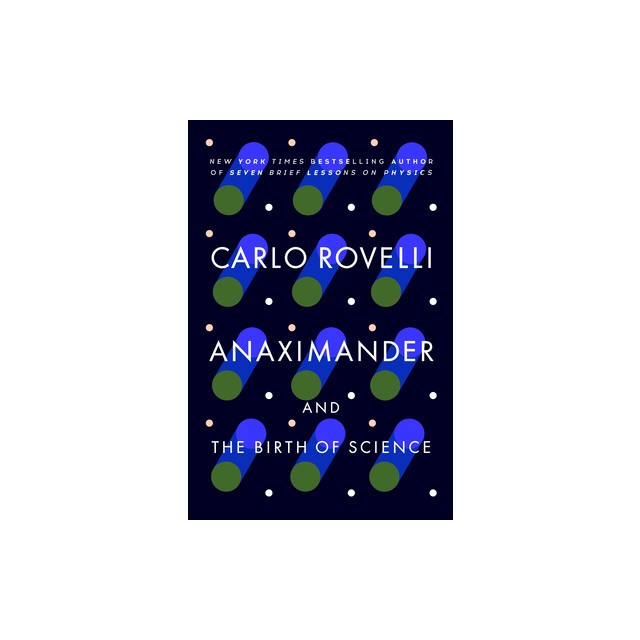 Anaximander: And the Birth of Science