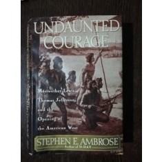 UNDAUNTED COURAGE - STEPHEN E.AMBROSE
