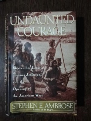 UNDAUNTED COURAGE - STEPHEN E.AMBROSE foto