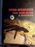 Crimă organizata &icirc;ntre factor de risc și amenințare,stan Petrescu ,dedicatie