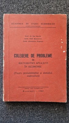 CULEGERE DE PROBLEME DE MATEMATICI APLICATE IN ECONOMIE - Sacuiu foto