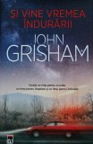 Si vine vremea indurarii - 2021 - John Grisham ($R183)