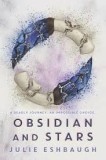 Obsidian and Stars | Julie Eshbaugh, 2019, Harpercollins Publishers Inc