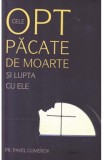 Cele opt pacate de moarte si lupta cu ele - Pavel Gumerov - Editura Supergraph