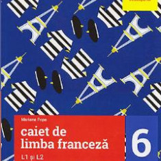 Caiet de limba franceza L1 si L2 - Clasa 6 - Mariana Popa