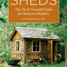 Sheds: The Do-It-Yourself Guide for Backyard Builders