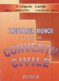 Prestarea muncii pe baza de conventii civile