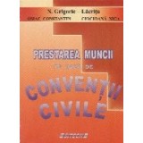 Prestarea muncii pe baza de conventii civile