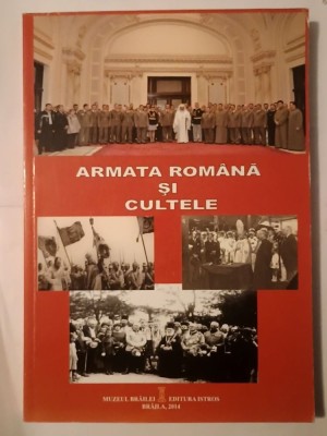 Marian Moșneagu et al. (coord.) - Armată Rom&amp;acirc;nă și cultele foto
