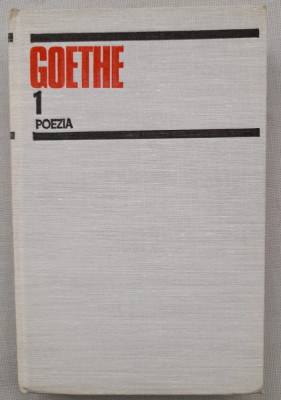 Goethe - Opere - Poezia, vol.1 foto