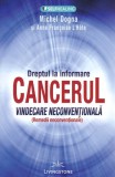 Dreptul la informare: cancerul vindecare neconventionala - Prestige